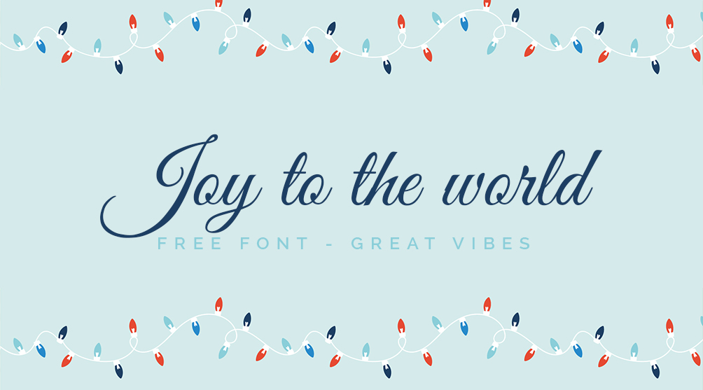 Script font - Great Vibes. Ideal for classy invitations and greeting cards.