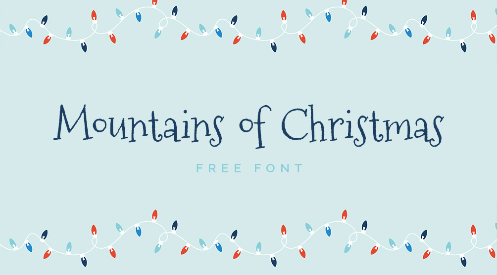 Mountains of Christmas - free download font.